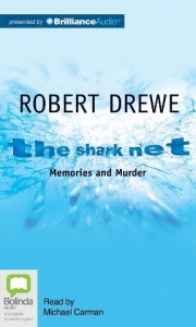 The Shark Net written by Robert Drewe performed by Michael Carman on MP3 CD (Unabridged)
