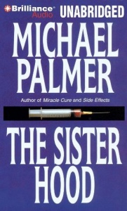The Sisterhood written by Michael Palmer performed by Renee Raudman on MP3 CD (Unabridged)