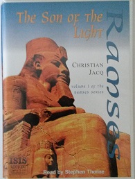 Ramses Part 1 - The Son of The Light written by Christian Jacq performed by Stephen Thorne on Cassette (Unabridged)