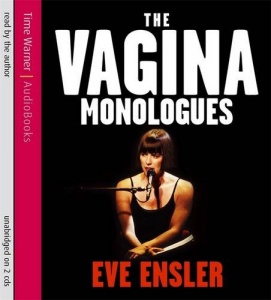 The Vagina Monologues written by Eve Ensler performed by Eve Ensler on CD (Unabridged)