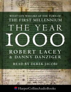 The Year 1000 written by Robert Lacey and Danny Danziger performed by Derek Jacobi on Cassette (Abridged)