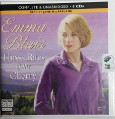 Three Bites of the Cherry written by Emma Blair performed by Jane MacFarlane on CD (Unabridged)