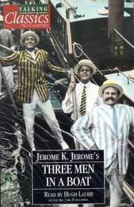 Three Men in a Boat written by Jerome K. Jerome performed by Hugh Laurie on Cassette (Abridged)