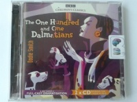 The One Hundred and One Dalmatians written by Dodie Smith performed by Patricia Hodge, Joan Sims, Maurice Denham and Brenda Blethyn on CD (Abridged)