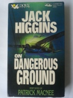 On Dangerous Ground written by Jack Higgins performed by Patrick MacNee on Cassette (Abridged)