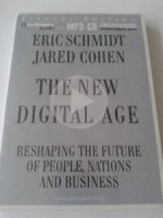 The New Digital Age - Reshaping the Future of People, Nations and Business written by Eric Schmidt and Jared Cohen performed by Roger Wayne on MP3 CD (Unabridged)