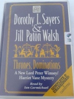 Thrones, Dominations - A New Lord Peter Wimsey / Harriet Vane Mystery written by Dorothy L. Sayers and Jill Paton Walsh performed by Ian Carmichael on Cassette (Unabridged)