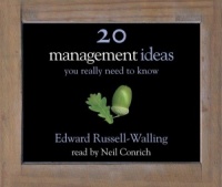 20 Management Ideas You Really Need to Know written by Edward Russell-Walling performed by Neil Conrich on CD (Abridged)