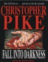 Fall into Darkness written by Christopher Pike performed by Kelly Ripa on Cassette (Abridged)