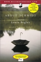 About Schmidt written by Louis Begley performed by George Guidall on Cassette (Unabridged)