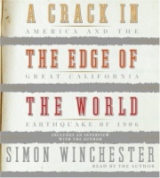 A Crack in the Edge of the World written by Simon Winchester performed by Simon Winchester on CD (Abridged)