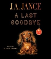 A Last Goodbye written by J.A. Jance performed by Alison Fraser on CD (Unabridged)