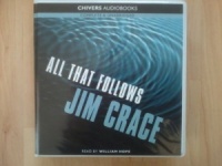 All That Follows written by Jim Crace performed by William Hope on CD (Unabridged)
