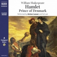 Hamlet Prince of Denmark written by William Shakespeare performed by Anton Lesser and Full Cast on CD (Unabridged)