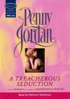 A Treacherous Seduction written by Penny Jordan performed by Patience Tomlinson on MP3 CD (Unabridged)