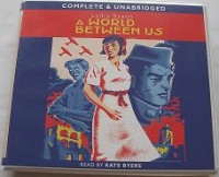 A World Between Us written by Lydia Syson performed by Kate Byers on CD (Unabridged)