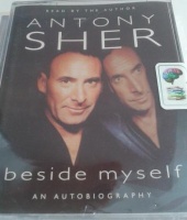 Beside Myself written by Antony Sher performed by Antony Sher on Cassette (Abridged)