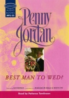 Best Man to Wed? written by Penny Jordan performed by Patience Tomlinson on MP3 CD (Unabridged)