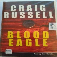 Blood Eagle written by Craig Russell performed by Sean Barrett on Cassette (Unabridged)
