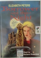 Borrower of the Night written by Elizabeth Peters performed by Barbara Rosenblat on Cassette (Unabridged)