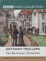 The Barchester Chronicles - BBC Radio Collection written by Anthony Trollope performed by BBC Full Cast Dramatisation, Alec McCowen, Anna Massey and Alex Jennings on Cassette (Abridged)