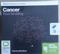Cancer written by Paul Scotting performed by Kelly Birch on MP3 CD (Unabridged)