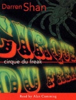 Cirque du Freak written by Darren Shan performed by Alan Cumming on Cassette (Abridged)