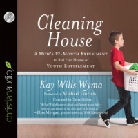 Cleaning House - A Mom's 12 Month Experiment written by Kay Wills Wyma performed by Tavia Gilbert on CD (Unabridged)