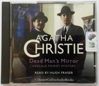 Dead Man's Mirror written by Agatha Christie performed by Hugh Fraser on CD (Unabridged)