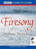 Firesong written by William Nicholson performed by Samuel West on Cassette (Unabridged)