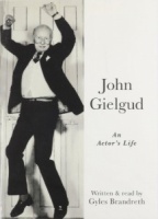 John Gielgud: An Actor's Life written by Gyles Brandreth performed by Gyles Brandreth on Cassette (Unabridged)