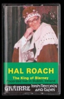 The King of Blarney written by Hal Roach performed by Hal Roach on Cassette (Abridged)