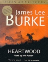 Heartwood written by James Lee Burke performed by Will Patton on Cassette (Abridged)
