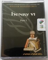 Henry VI Part 1 written by William Shakespeare performed by David Tennant, Norman Rodway, Clive Merrison and Amanda Root on Cassette (Unabridged)