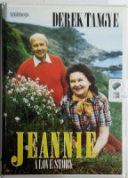 Jeannie - A Love Story written by Derek Tangye performed by Peter Joyce on Cassette (Unabridged)