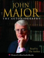 John Major the Autobiography written by John Major performed by John Major on Cassette (Abridged)