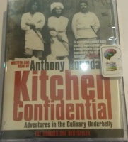 Kitchen Confidential - Adventures in the Culinary Underbelly written by Anthony Bourdain performed by Anthony Bourdain on Cassette (Abridged)
