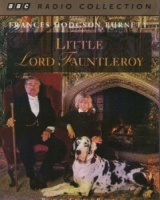 Little Lord Fauntleroy written by Frances Hodgson Burnett performed by George Baker on Cassette (Abridged)
