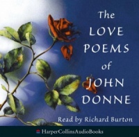 The Love Poems of John Donne written by John Donne performed by Richard Burton on CD (Abridged)