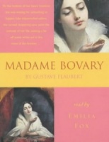 Madame Bovary written by Gustave Flaubert performed by Emilia Fox on Cassette (Abridged)
