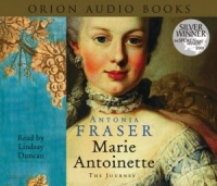Marie Antoinette written by Antonia Fraser performed by Lindsay Duncan on CD (Abridged)