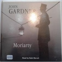 Moriarty written by John Gardner performed by Sean Barrett on CD (Unabridged)