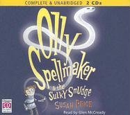 Olly Spellmaker and the Sulky Smudge written by Susan Price performed by Glen McCready on CD (Unabridged)