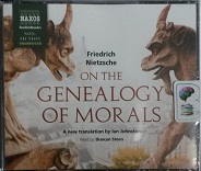 On the Genealogy of Morals written by Friedrich Nietzsche performed by Duncan Steen on CD (Unabridged)