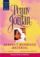 Perfect Marriage Material written by Penny Jordan performed by Patience Tomlinson on MP3 CD (Unabridged)