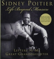 Letters to My Great-Granddaughter written by Sidney Poitier performed by Sidney Poitier on CD (Unabridged)
