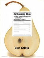 Rethinking Thin - The New Science of Weight Loss and the Myths and Realities of Dieting written by Gina Kolata performed by Ellen Archer on MP3 CD (Unabridged)