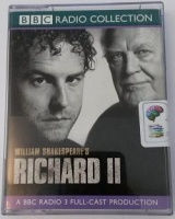 Richard II written by William Shakespeare performed by Samuel West, Joss Ackland, Ronald Pickup and Damien Lewis on Cassette (Unabridged)