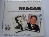 Ronald Reagan - A Silver Screen to the White House - Journey of a Lifetime written by Ronald Reagan performed by Ronald Reagan on CD (Abridged)