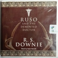 Ruso and the Demented Doctor written by R.S. Downie performed by Sean Barrett on CD (Unabridged)